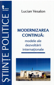 Modernizarea continuă : modele ale dezvoltării internaţionale