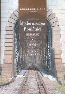 Modernizarea României (1859-1939) : legislație și strategie economică