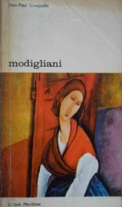 Modigliani : iubirile, prieteniile, opera