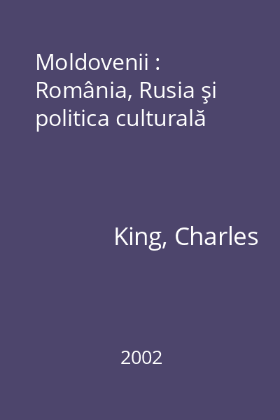 Moldovenii : România, Rusia şi politica culturală