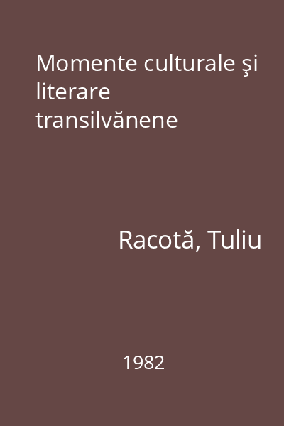 Momente culturale şi literare transilvănene