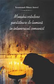 Monahii ortodoxe purtătoare de lumină în întunericul comunist