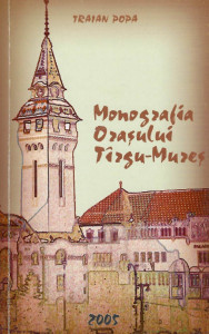 Monografia oraşului Târgu Mureş