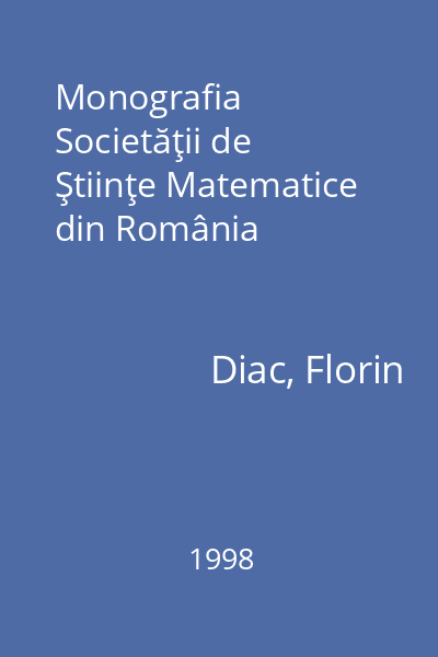 Monografia Societăţii de Ştiinţe Matematice din România