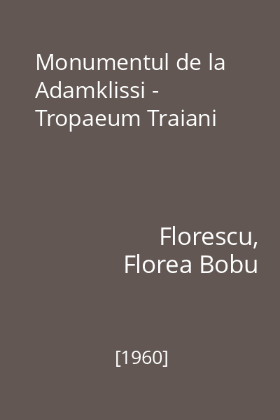 Monumentul de la Adamklissi - Tropaeum Traiani