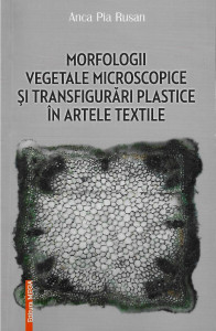 Morfologii vegetale microscopice şi transfigurări plastice în artele textile