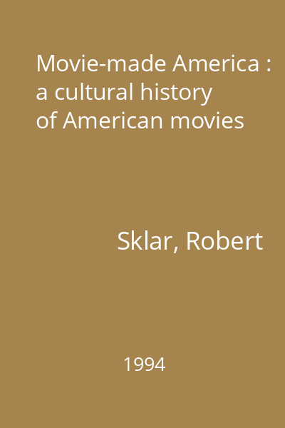 Movie-made America : a cultural history of American movies