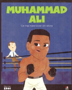 Muhammad Ali : cel mai mare boxer din istorie