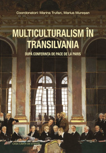 Multiculturalism în Transilvania după Conferinţa de Pace de la Paris