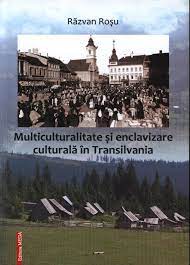 Multiculturalitate și enclavizare culturală în Transilvania