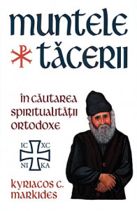 Muntele Tăcerii : în căutarea spiritualităţii ortodoxe