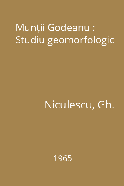 Munţii Godeanu : Studiu geomorfologic