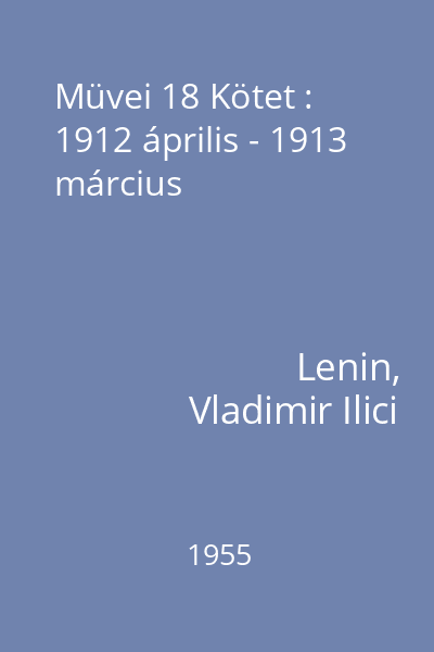 Müvei 18 Kötet : 1912 április - 1913 március