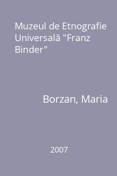 Muzeul de Etnografie Universală "Franz Binder"