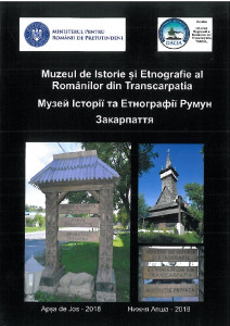 Muzeul de Istorie și Etnografie al Românilor din Transcarpatia = Muzei Istorii ta Etnografii Rumun Zakarpattia