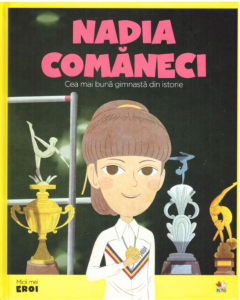Nadia Comăneci : cea mai bună gimnastă din istorie