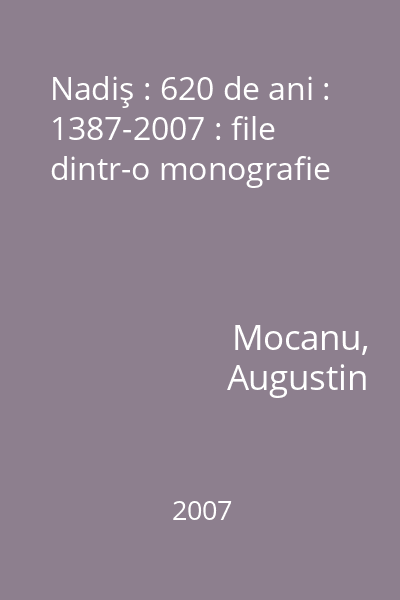 Nadiş : 620 de ani : 1387-2007 : file dintr-o monografie