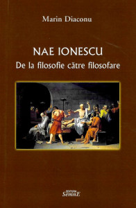 Nae Ionescu : de la filosofie către filosofare