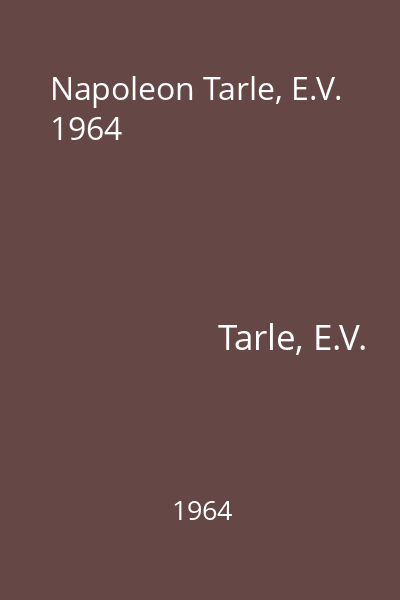 Napoleon Tarle, E.V. 1964