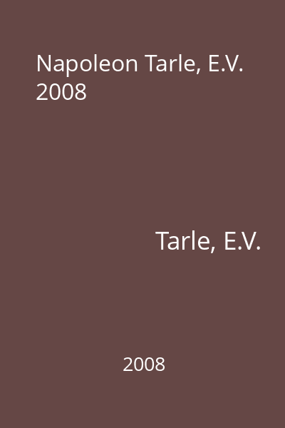Napoleon Tarle, E.V. 2008