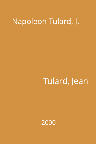 Napoleon Tulard, J.