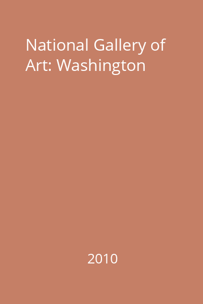 National Gallery of Art: Washington