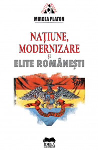 Naţiune, modernizare şi elite româneşti