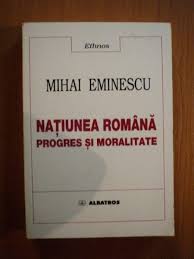 Naţiunea română : progres şi moralitate