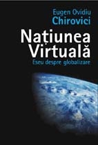 Naţiunea virtuală : Eseu despre globalizare