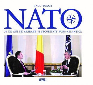 NATO - 70 de ani de apărare şi securitate euro-atlantică
