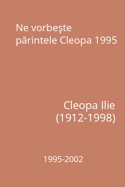 Ne vorbeşte părintele Cleopa 1995