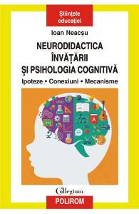 Neurodidactica învățării și psihologia cognitivă : ipoteze, conexiuni, mecanisme
