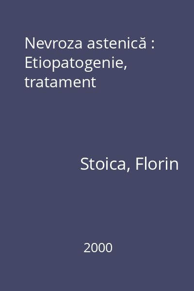 Nevroza astenică : Etiopatogenie, tratament
