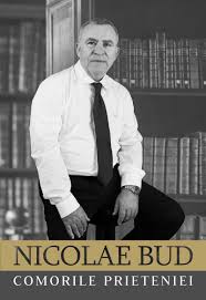 Nicolae Bud : comorile prieteniei