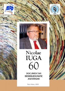 Nicolae Iuga : documentar biobibliografic aniversar