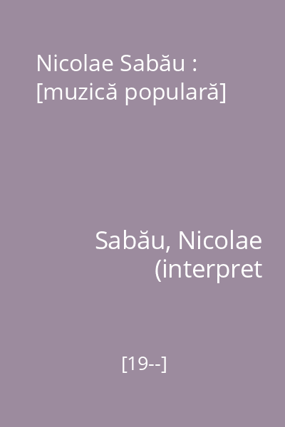 Nicolae Sabău : [muzică populară]