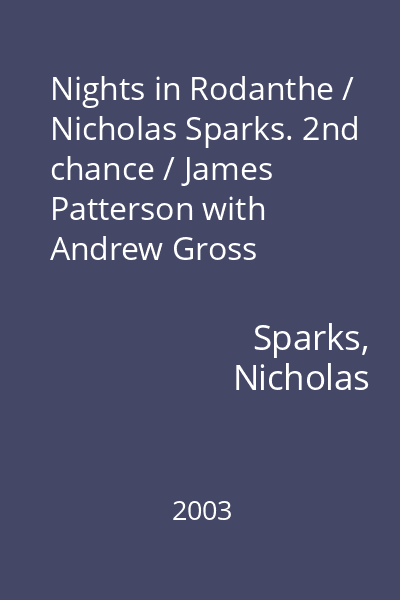 Nights in Rodanthe / Nicholas Sparks. 2nd chance / James Patterson with Andrew Gross