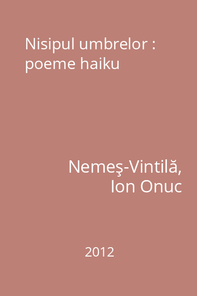 Nisipul umbrelor : poeme haiku