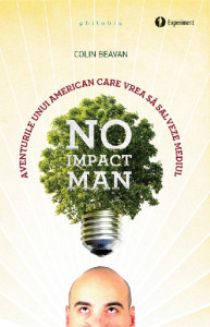 No impact man : aventurile unui american care vrea să salveze mediul