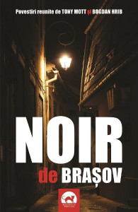 Noir de Braşov : [povestiri]