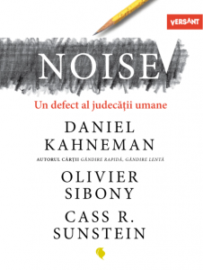 Noise : un defect al judecăţii umane