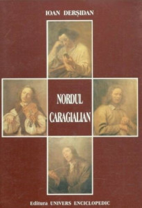 Nordul Caragialian : periplul versiunilor