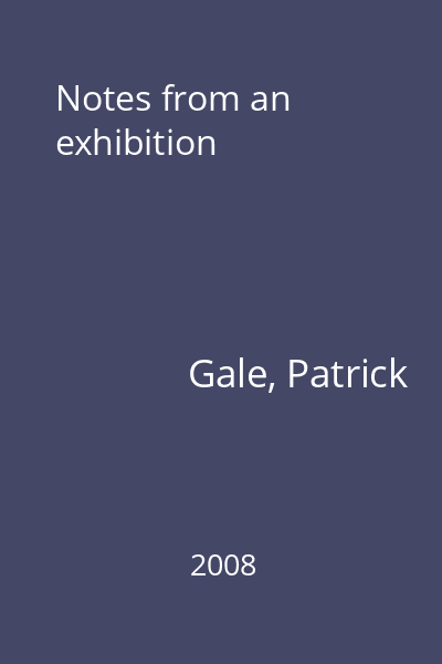 Notes from an exhibition
