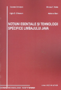 Noţiuni esenţiale şi tehnologii specifice limbajului Java