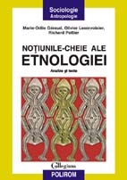 Noţiunile-cheie ale etnologiei : Analize şi texte