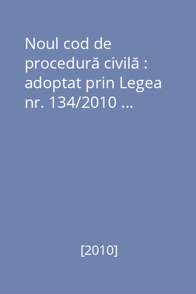 Noul cod de procedură civilă : adoptat prin Legea nr. 134/2010 ...