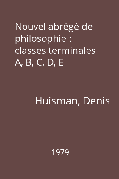 Nouvel abrégé de philosophie : classes terminales A, B, C, D, E