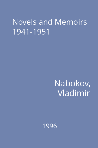 Novels and Memoirs 1941-1951