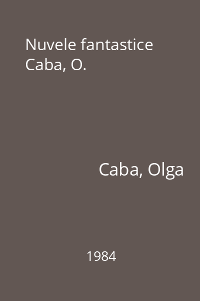 Nuvele fantastice Caba, O.