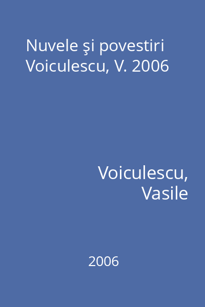 Nuvele şi povestiri Voiculescu, V. 2006